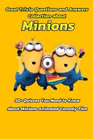 Ask questions and get answers from people sharing their experience with risk. Great Trivia Questions And Answers Collection About Minions 50 Quizzes You Need To Know About Minions Animated Comedy Film Fun Facts For Kids About Paperback River Bend Bookshop Llc