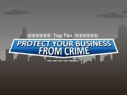 Top Tips To Protect Your Business From Crime Crime Prevention Business Protection Business