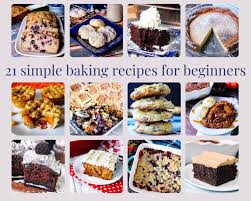 21 Simple Baking Recipes For Beginners Just A Pinch Easy Baking Recipes Easy Baking Baking Recipes