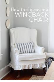 How To Sew A Slipcover For A Wingback Chair Slipcovers For Chairs Wingback Chair Slipcovers Reupholster Furniture