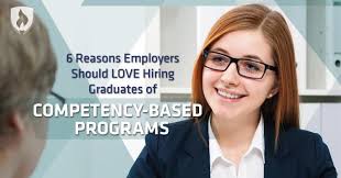 6 Reasons Employers Should LOVE Hiring Graduates of Competency-Based  Programs