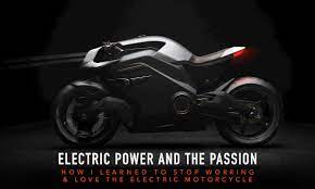 Electric Motorcycles Power And The Passion Return Of The Cafe Racers Electric Motorcycle Electric Motorbike Concept Motorcycles