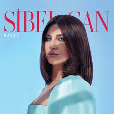 sibel can hayat 2020 full album indir in 2021 album can song songs