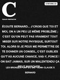 Envoyé par phil_good le 15 novembre 2017 à 21h09. Citation Les Bronzes Font Du Ski Jean Claude A Bernard Citation Inspiration Com