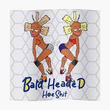 Bald Headed Hoe Shit Sticker By Breabee136 Redbubble