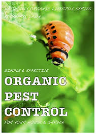 We did not find results for: Simple Effective Organic Pest Control For Your House Garden Naturally Organic Lifestyle Series Book 3 Kindle Edition By Dawn Jeffrey Crafts Hobbies Home Kindle Ebooks Amazon Com