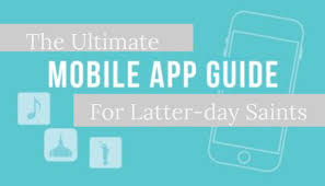 The Ultimate Guide For Latter Day Mobile Apps Thirdhour Org