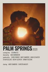 While stuck at a wedding in palm springs, nyles (andy samberg) meets sarah (cristin milioti), the maid of honor and family black sheep. Palm Springs Minimalist Poster Movie Posters Minimalist Movie Poster Wall Teenage Movie