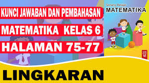 Jawaban ayo kita berlatih 6.1 bab 6 halaman 75 mtk kelas 7 (aritmetika sosial) jawaban ayo kita berlatih 6.1 halaman 75 matematika kelas 7 (aritmetika sosial) 1. Kunci Jawaban Matematika Kelas 6 Halaman 75 77 Youtube