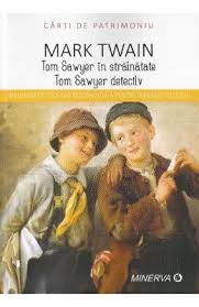 Tom Sawyer In Strainatate Tom Sawyer Detectiv Mark Twain Carti De Patrimoniu Cel Mai Mic PreÈ› Recenzie Rezumat CÄƒrÈ›i Mark Twain
