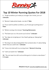Running is often compared to life, so i feel like i could almost label it's that feeling that you can just take on the world! Top 10 Winter Running Quotes For 2018 Running Quotes Quotes 2016 Quotes