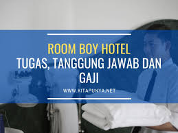 Tugas dan tanggung jawab cleaning service i. Room Boy Hotel Tugas Tanggung Jawab Dan Gaji Kita Punya