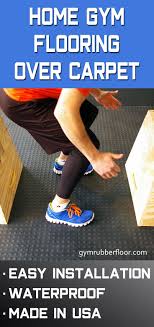 Home Gym Floor Over Carpet Gym Flooring Home Gym Flooring Foam Gym Flooring