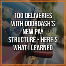100 Deliveries With Doordash S New Pay Structure Here S What I Learned Doordash Learning Business Checks