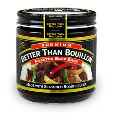 (note that there's a better than bouillon variety to suit every cooking need: Roasted Beef Base Better Than Bouillon