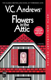 See more ideas about flowers in the attic, petal on the wind, my sweet audrina. Flowers In The Attic 40th Anniversary Edition Volume 1 Dollanganger Andrews V C Amazon De Bucher