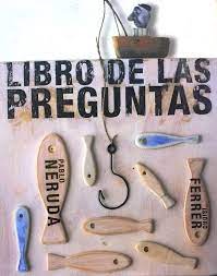 Neruda, pablo en este libro de 1954, pablo neruda asombró a los lectores que no habían previsto la variedad de registros que el poeta alcanzaría. Libro De Las Preguntas Un Poema De Pablo Neruda Ilustrado Por Isidro Ferrer Von Neruda Pablo 1904 1973 Excelente Encuadernacion De Tapa Dura 2009 1Âª Edicion Libreria Monte Sarmiento