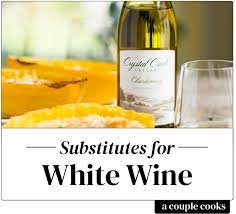 Looking for cooking with wine recipes? Best Substitute For White Wine In Cooking A Couple Cooks
