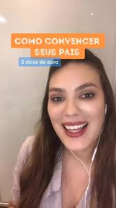 Como convencer seus pais: 3 dicas essenciais