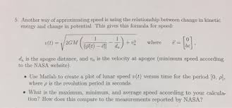 Having gained this energy during its acceleration, the body maintains this kinetic energy unless its speed changes. Another Way Of Approximating Speed Is Using The Chegg Com