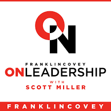 Art and science of peek performance. Franklincovey On Leadership With Scott Miller Podcast On Spotify