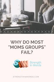 They didn't have to do their kids like this. Why Do Most Mom Groups Fail Learn With Less