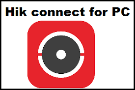 Hik Connect For Pc Windows Mac Free Download