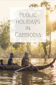 Public Holidays In Cambodia In 2020 Siemreap Net Holiday In Cambodia Asia Destinations Cambodia Beaches
