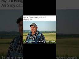 Ain t much but it's honest work. But It S Honest Work Know Your Meme