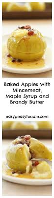 Baked Apples With Mincemeat Maple Syrup And Brandy Butter Christmas Recipes Easy Baked Apples Diy Food Recipes