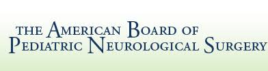 The American Board Of Pediatric Neurological Surgery