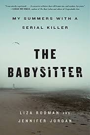 Two years after cole survived a satanic blood cult, he's living another nightmare: The Babysitter My Summers With A Serial Killer English Edition Ebook Rodman Liza Jordan Jennifer Amazon De Kindle Shop