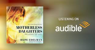 Motherless Daughters, 20th Anniversary Edition by Hope Edelman - Audiobook  - Audible.com