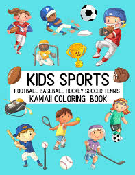 Check spelling or type a new query. Amazon Com Kids Sports Kawaii Coloring Book Football Baseball Hockey Soccer Tennis Cute Coloring Pages For Toddlers And Children Creative Coloring Books Pages For Kids 9781712082812 Kids Purple Press Books