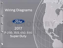 #4 · sep 4, 2016. 2017 Ford F250 F550 Super Dutytruck Wiring Diagram Manual Original