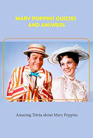 Rd.com knowledge facts consider yourself a film aficionado? Amazon Com Mary Poppins Quizzes And Answers Amazing Trivia About Mary Poppins Mary Poppins Trivia Book Ebook Blakely Barton Tienda Kindle