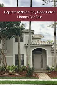 What S The Best Way To Sell Your House Click Here To Know More Details Regattamissionbayhomesforsale Bocaraton Mission Bay Selling Your House Outdoor Decor