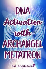 Dna Activation With Archangel Metatron Archangel Metatron Archangels Spiritual Growth Quotes