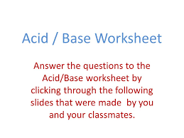 acid base worksheet answer the questions to the acid base