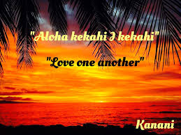Love One Another Hawaiian Phrases Hawaiian Quotes Hawaiian Island Tattoo