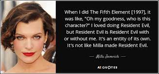 Spittin it out and scratchin' it up, hip hop the way it was meant to be. Milla Jovovich Quote When I Did The Fifth Element 1997 It Was Like