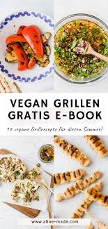 Vegan Grillen Das E Book Aline Made In 2020 Vegan Recipes Recipes Vegan Recipes Easy