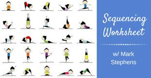 Downlaod A Free Yoga Sequencing Worksheet Created By The Teacher Of Teachers Mark Stephens Practice De Teaching Yoga Easy Yoga Workouts Yoga Teacher Training