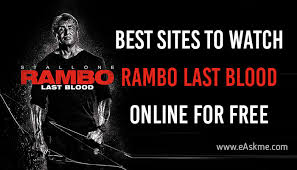 Last blood 2019 watch online in hd on 123movies. 10 Best Sites To Watch Rambo Last Blood Online For Free Easkme How To Ask Me Anything Learn Blogging Online