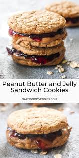 Peanut Butter And Jelly Sandwich Cookies Darn Good Veggies Recipe In 2020 Healthy Dessert Recipes Sandwich Cookies Soft Oatmeal Cookies