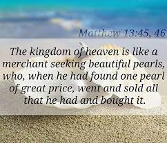 Again The Kingdom Of Heaven Is Like Unto A Merchant Man Seeking Goodly Pearls Who When He Had Found One Pearl Of Gr Scripture Pictures Matthew 13 Scripture