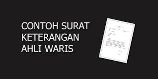 Namun untuk mendapatkan penetapan ahli waris, tidak dapat begitu saja dibuat oleh ahli warisnya namun harus terlebih dahulu memperoleh penetapan mengenai ahli waris; 14 Contoh Surat Keterangan Ahli Waris Untuk Jamsostek