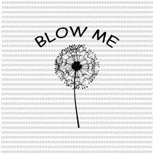 We did not find results for: Blow Me Dandelion Svg Png Dxf Eps Ai File Design For T Shirt Design For T Shirt Buy T Shirt Designs