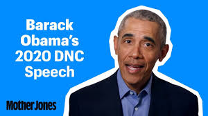 Dad, husband, former president, citizen. Barack Obama S Speech At The 2020 Democratic National Convention Youtube