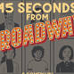 45 Seconds To Broadway